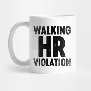 Walking HR Violation (Black) Funny Mug